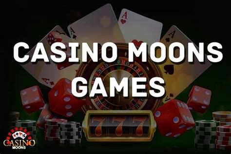 casino moons games